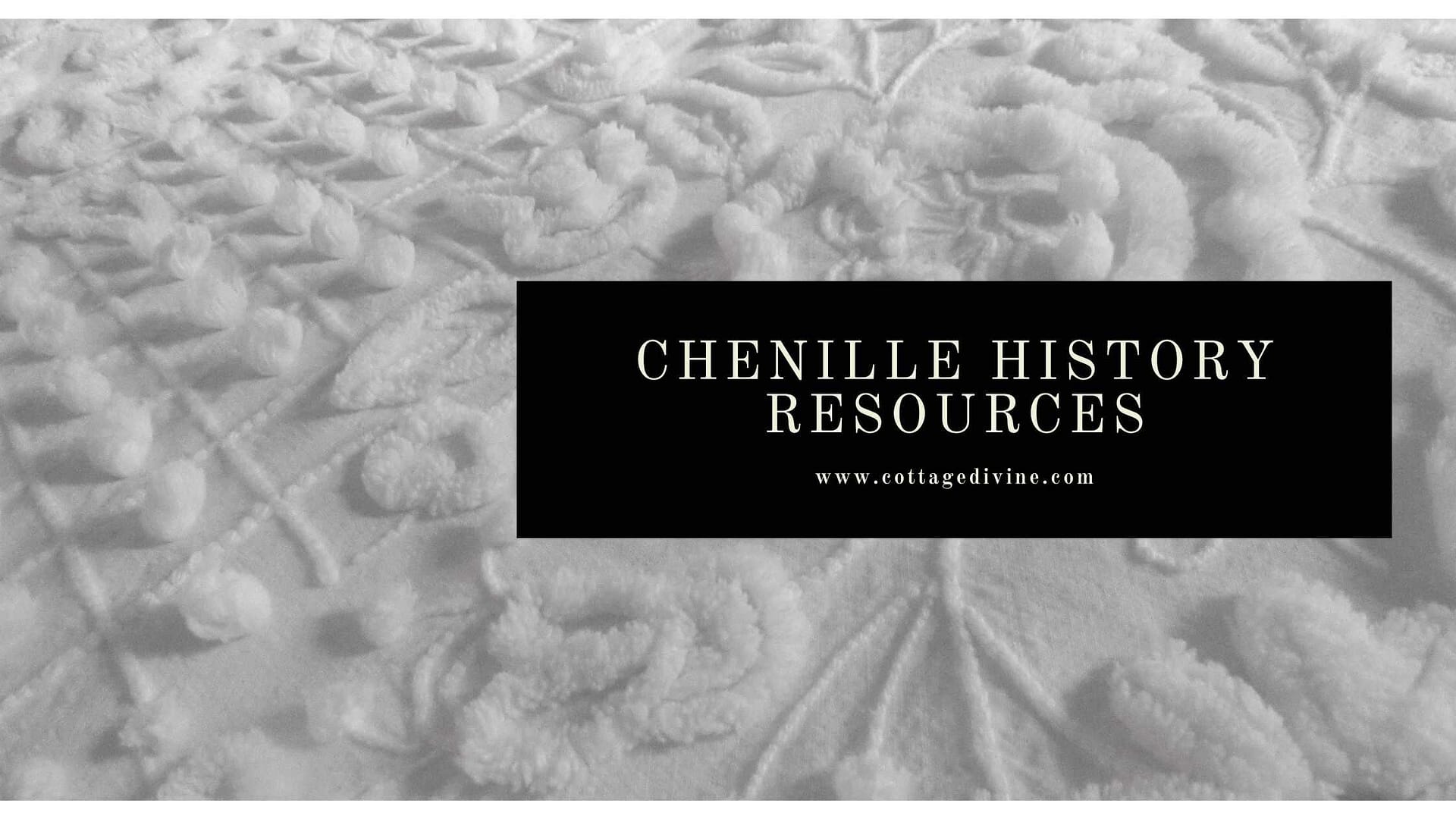 Vintage Chenille Bedspread History Resources for Further Exploration